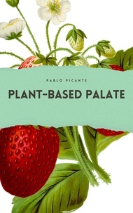  Pablo Picante - Plant-Based Palate.