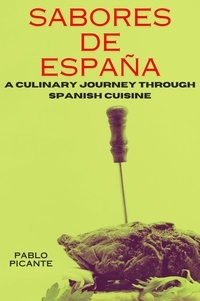  Pablo Picante - Sabores de España: Culinary Journey through Spanish Cuisine.