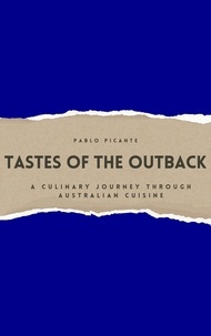  Pablo Picante - Tastes of the Outback: A Culinary Journey through Australian Cuisine.