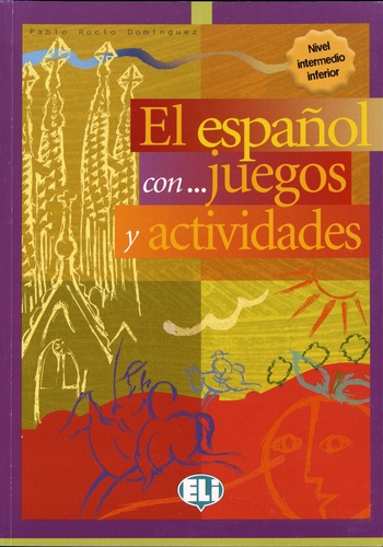 El español con juegos y actividades. Nivel intermedio inferior