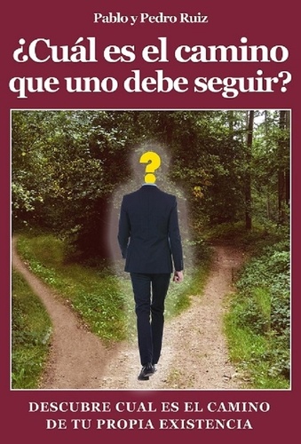  Pablo Ruiz - ¿Cuál es el camino que uno debe seguir? Descúbre cuál es el camino de tu propia existencia.