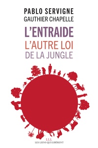 Téléchargez le livre d'essai gratuit pdf L'entraide  - L'autre loi de la jungle par Pablo Servigne, Gauthier Chapelle 9791020904409 iBook ePub en francais