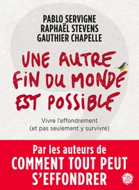 Mobi livres gratuits à télécharger Une autre fin du monde est possible  - Vivre l'effondrement (et pas seulement y survivre) in French