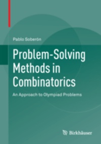 Pablo Soberon - Problem-Solving Methods in Combinatorics - An Approach to Olympiad Problems.
