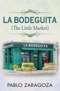 Pablo Zaragoza - La Bodeguita: The Little Market.