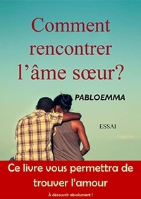  Pabloemma - Comment rencontrer l’âme soeur?.