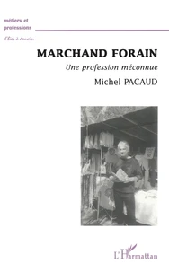 Marchand Forain. Une Profession Meconnue