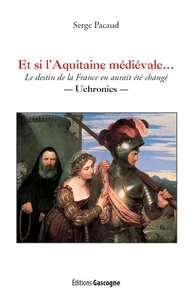 Et si l'Aquitaine médiévale...