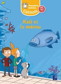 Kali et le mérou CP unité 1 Calimots