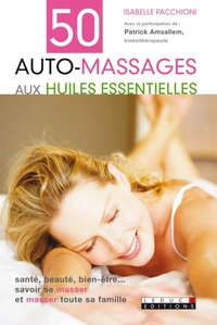 50 auto-massages aux huiles essentielles