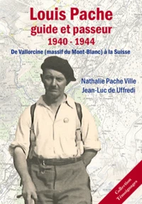 Louis Pache : Guide et Passeur (1940-1944)