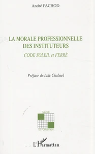 La morale professionnelle des instituteurs