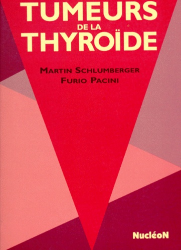  Pacini et  Schlumberger - Tumeurs de la thyroïde.