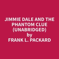 Jimmie Dale and the Phantom Clue (Unabridged)