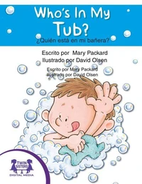 ¿Quién está en mi Bañera? / Who's In My Tub?
