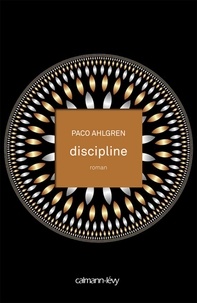 Paco Ahlgren - Discipline.