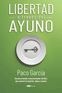 Libertad a través del Ayuno