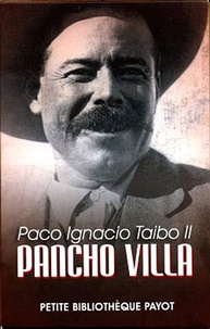 Paco Ignacio Taibo II - Pancho Villa, roman d'une vie - Coffret 2 volumes.
