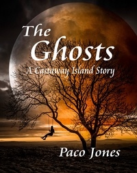  Paco Jones - The Ghosts - Castaway Island, #6.