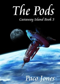  Paco Jones - The Pods - Castaway Island Book 3 - Castaway Island, #4.