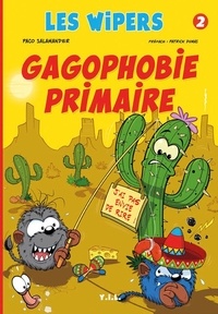 Paco Salamander - Les Wipers Tome 2 : Gagophobie primaire.