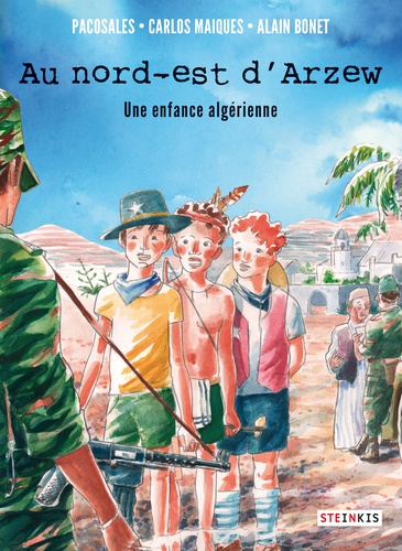 Au nord-est d'Arzew. Une enfance algérienne