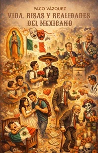 Vida, Risas y Realidades del Mexicano