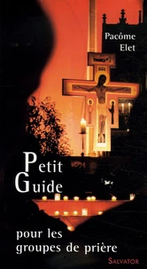 Petit guide pour les groupes de prière