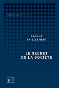 Pacôme Thiellement - Le secret de la société.
