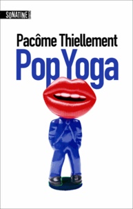 Pacôme Thiellement - Pop yoga.