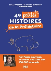 49 petites histoires de la préhistoire