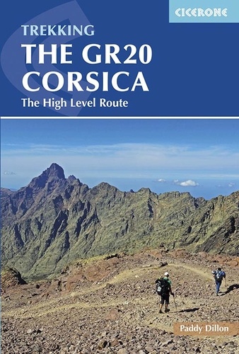 Paddy Dillon - Trekking The Gr20 Corsica - The high level route.