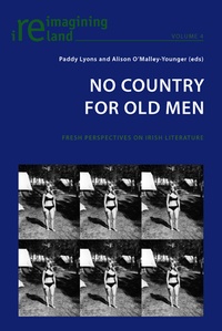 Paddy Lyons et Alison O'malley-younger - No Country for Old Men - Fresh Perspectives on Irish Literature.