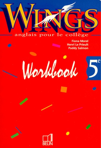 Paddy Salmon et Fiona Morel - Anglais 5eme Wings. Workbook.