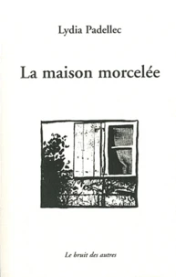 La maison morcelée