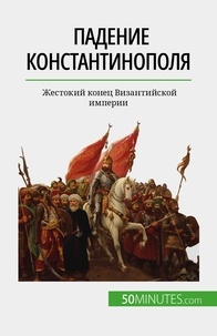Nastia Abramov - Падение Константинополя - Жестокий конец Византийской империи.
