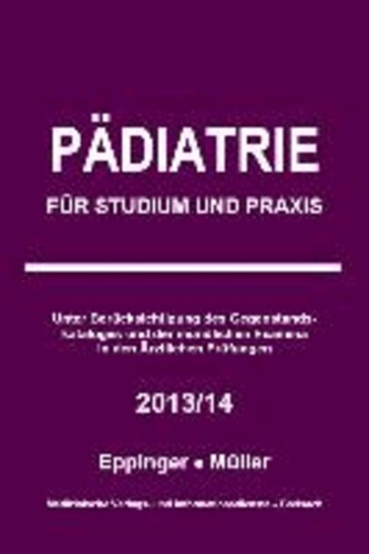 Pädiatrie - Für Studium und Praxis - 2013/14.