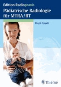 Pädiatrische Radiologie für MTRA/RT.
