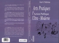 Arts Pratiques de l'action publique ultra-moderne