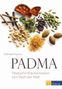 Padma - Tibetische Kräutermedizin vom Dach der Welt.