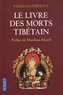  Padmasambhava - Le livre des morts tibétain - La Grande Libération par l'écoute dans les états intermédiaires.