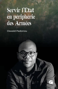 Servir l'Etat en périphérie des Armées