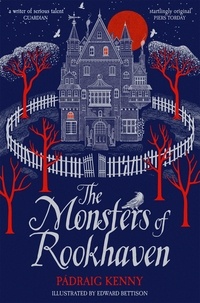 Padraig Kenny et Edward Bettison - The Monsters of Rookhaven.