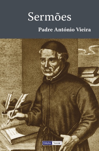 Padre Antonio Vieira - Sermões - Antologia.