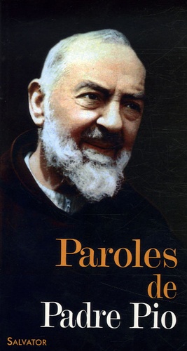  Padre Pio - Paroles de Lumière - Florilège de la correspondance.