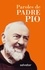 Paroles de Padre Pio. Florilèges de la correspondance