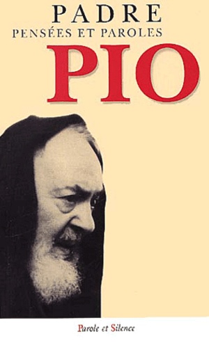  Padre Pio - Pensees Et Paroles.