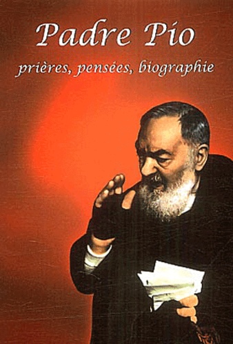  Padre Pio - Prières, pensées, biographie.