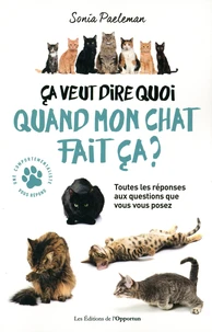 Ca veut dire quoi quand mon chat fait ça ?