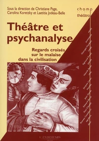 Théâtre et psychanalyse, regards croisés sur le malaise dans la civilisation